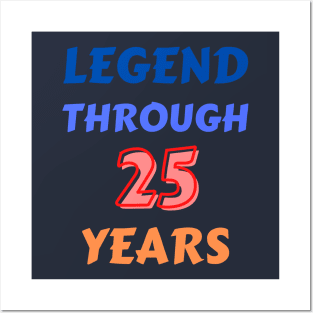 Legend Through 25 Years For 25th Birthday Posters and Art